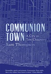Sam Thompson: Communion Town