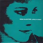 Cathy's Clown - Reba McEntire