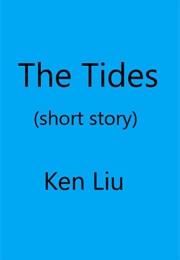 The Tides (Ken Liu)