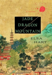 Jade Dragon Mountain (Elsa Hart)