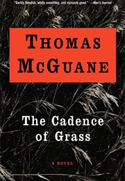 The Cadence of Grass (Thomas McGuane)