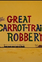 The Great Carrot Train Robbery (1969)