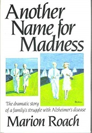 Another Name for Madness (Marion Roach)