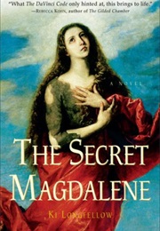 The Secret Magdalene (Ki Longfellow)