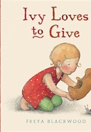 Ivy Loves to Give (Freya Blackwood)