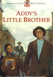 Addy&#39;s Little Brother (Connie Porter)