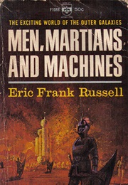 Men, Martians and Machines (Eric Frank Russell)