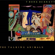 T-Bone Burnett - The Talking Animals