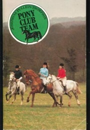 Pony Club Team (Josephine Pullein-Thompson)