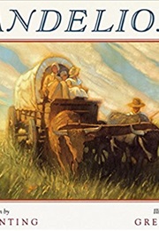 Dandelions (Eve Bunting)