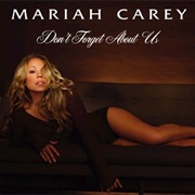 Don&#39;t Forget About Us - Mariah Carey