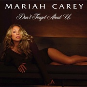 Don't Forget About Us - Mariah Carey