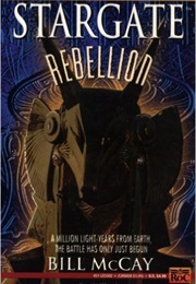 Stargate Rebellion (Bill McCay)