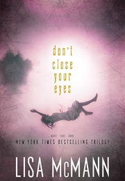 Don't Close Your Eyes (Lisa McMann)