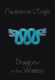 Dragons in the Waters (Madeleine L&#39;engle)