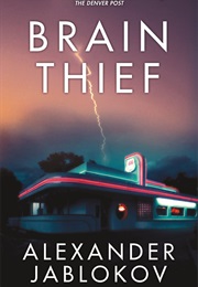Brain Thief (Alexander Jablokov)