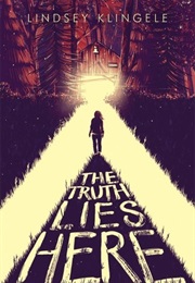 The Truth Lies Here (Lindsey Klingele)