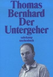 Der Untergeher (Thomas Bernhard)