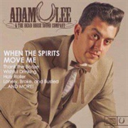 Drinking, Cheating, Loving, and Leaving - Adam Lee and the Dead Horse Sound Company