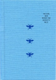 The Girl Who Kicked the Hornet's Nest (Stieg Larsson)