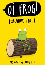 Oi Frog! (Kes Gray)