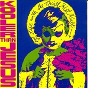 My Life With the Thrill Kill Kult- Kooler Than Jesus