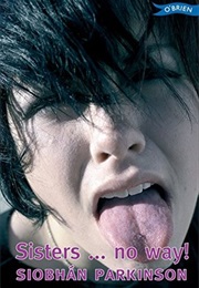 Sisters... No Way! (Siobhán Parkinson)