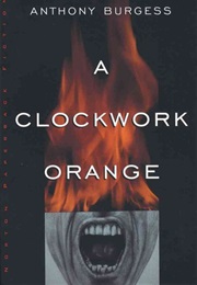 A Clockwork Orange (Anthony Burgess)