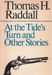 At the Tide's Turn and Other Stories (Thomas H. Raddall)