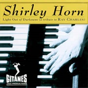 Shirley Horn ‎– Light Out of Darkness (A Tribute to Ray Charles)