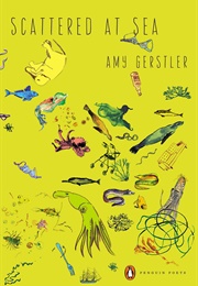 Scattered at Sea (Amy Gerstler)