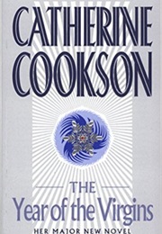 The Year of the Virgins (Catherine Cookson)