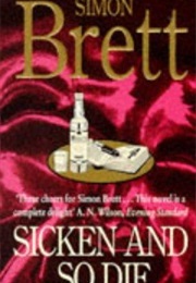 Sicken and So Die (Simon Brett)