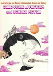 3000 Years of Fantasy and Science Fiction (Catherine Crook De Camp)