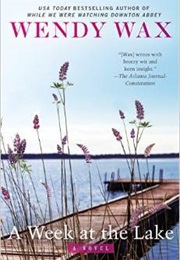 A Week at the Lake (Wendy Wax)