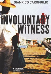 Involuntary Witness (Glands of Carofiglio)