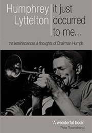 It Just Occurred to Me ... (Humphrey Lyttelton)