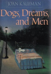 Dogs, Dreams, and Men (Joan Kaufman)