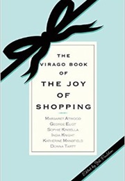 The Virago Book of the Joy of Shopping (Jill Foulston)