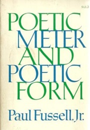 Poetic Meter and Poetic Form (Paul Fussell)