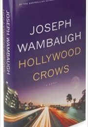 Hollywood Crows (Joseph Wambaugh)