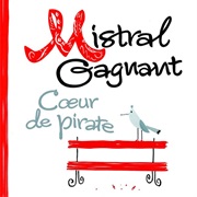 Mistral Gagnant - Coeur De Pirate