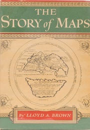 The Story of Maps (Lloyd A. Brown)