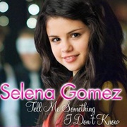 Tell Me Something I Don't Know