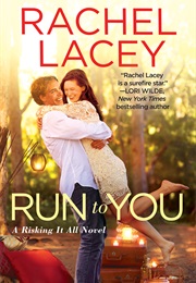 Run to You (Rachel Lacey)