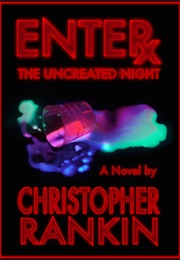 Enter the Uncreated Night (Christopher Rankin)