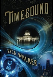 Timebound (The Chronos Files, #1) (Rysa Walker)