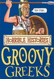 Groovy Greeks (Terry Deary)