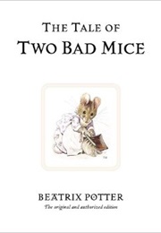 The Tale of Two Bad Mice (Beatrix Potter)