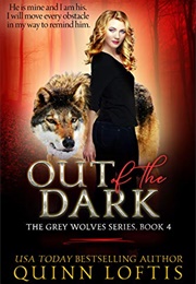Out of the Dark (Quinn Loftis)